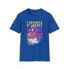 1637765955077913157_2048.jpeg Push Your Limits Unisex T-Shirt, Fishing Shirt, Summer Tee, Adventure Top, Outdoor Apparel